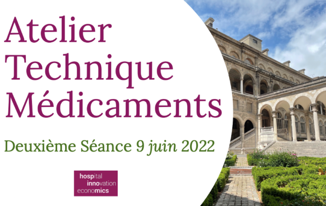 9 juin 2022, Deuxième Séance Atelier Médicaments 2022